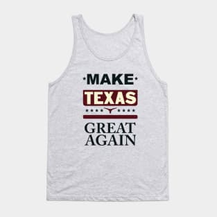 Make Texas great again Tank Top